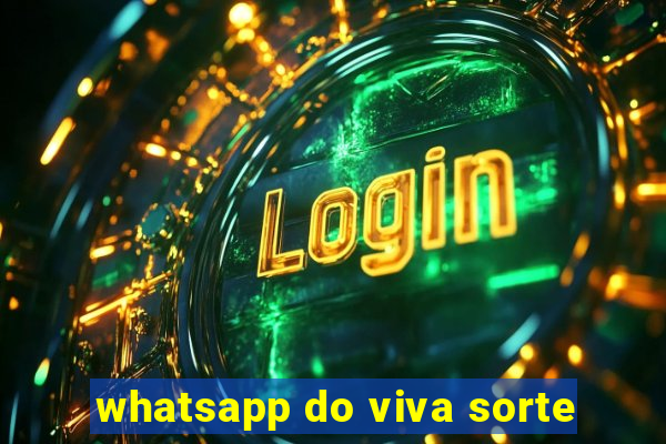 whatsapp do viva sorte