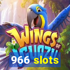 966 slots