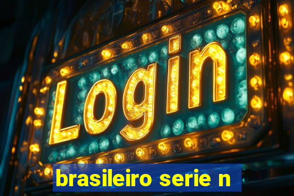 brasileiro serie n