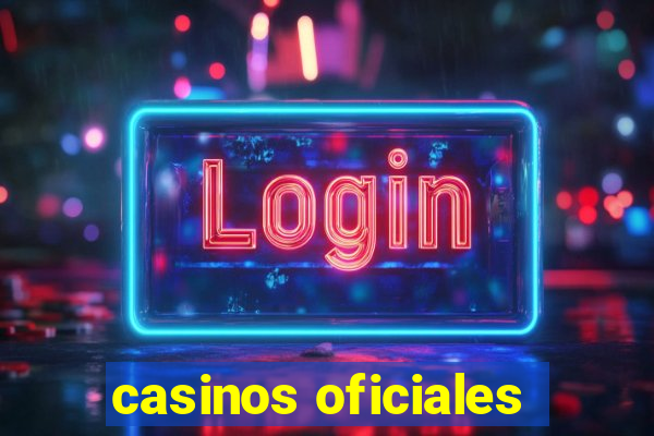 casinos oficiales