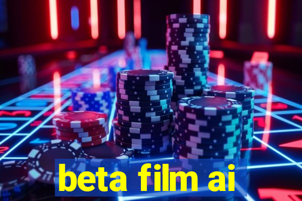 beta film ai