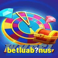 betluab?nus