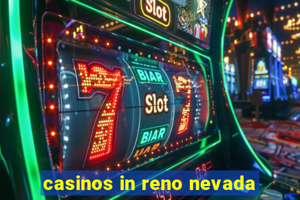 casinos in reno nevada