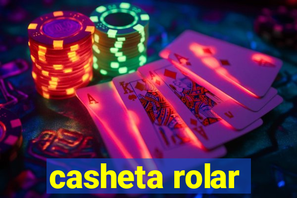 casheta rolar