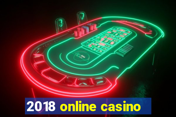 2018 online casino