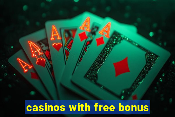 casinos with free bonus