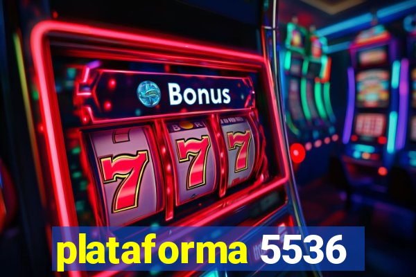 plataforma 5536