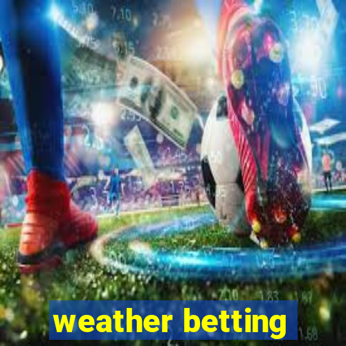 weather betting