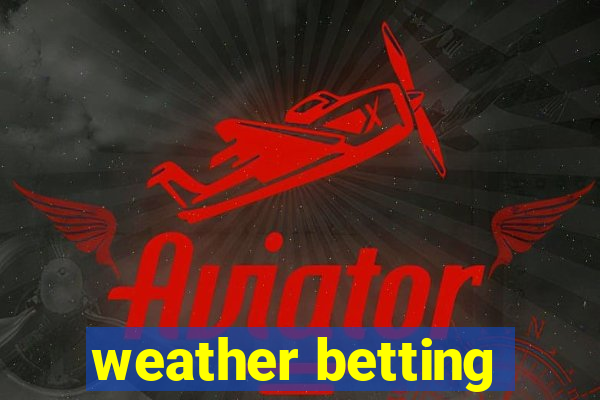 weather betting