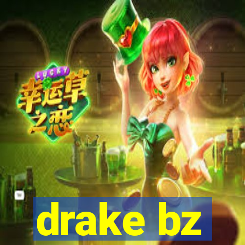 drake bz