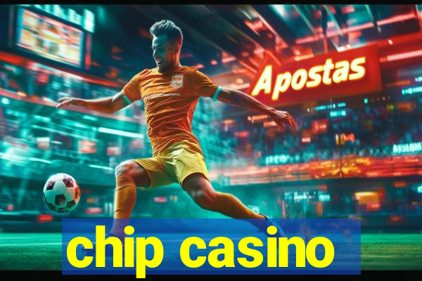 chip casino