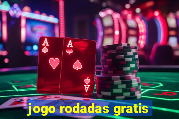 jogo rodadas gratis