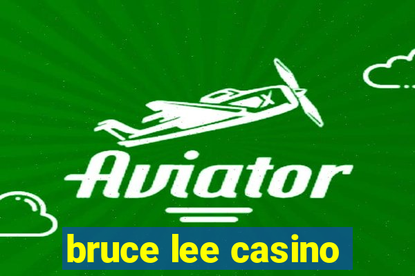 bruce lee casino