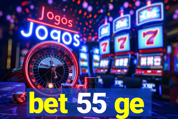 bet 55 ge