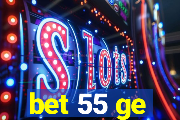 bet 55 ge