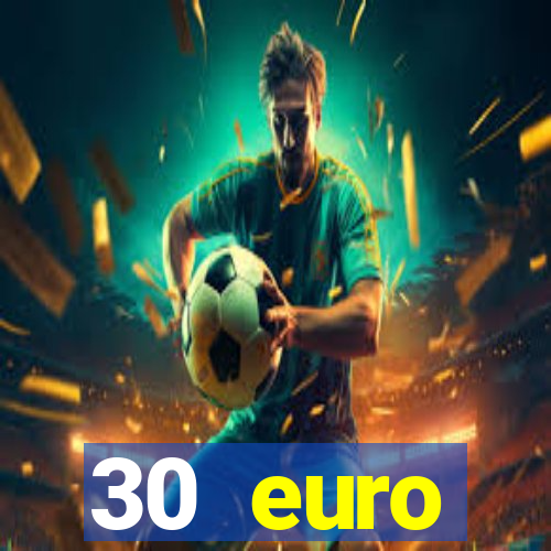 30 euro startguthaben casino