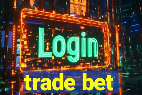 trade bet