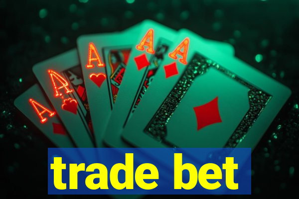 trade bet