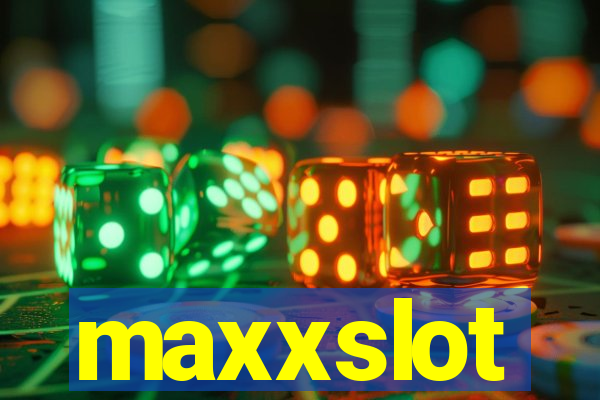 maxxslot