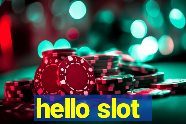 hello slot