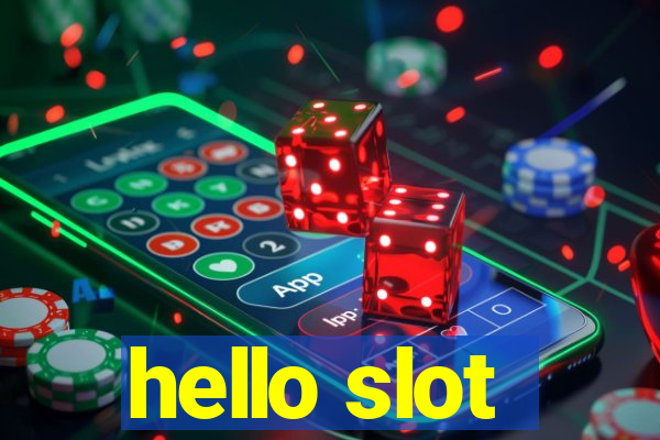 hello slot