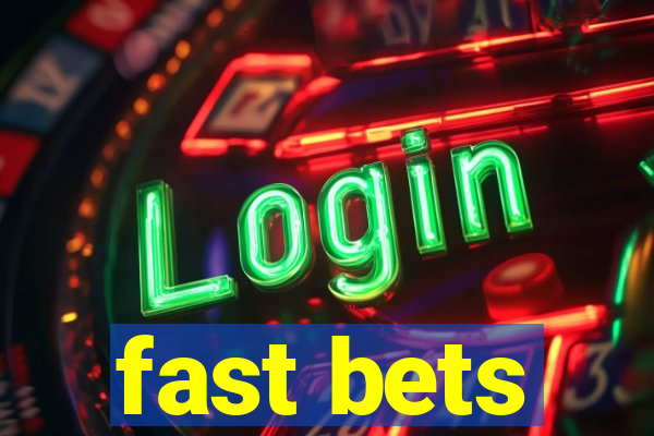 fast bets