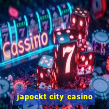 japockt city casino