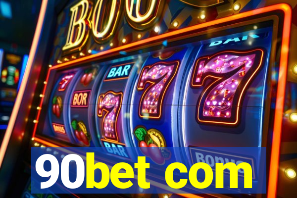 90bet com