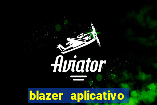 blazer aplicativo de jogos