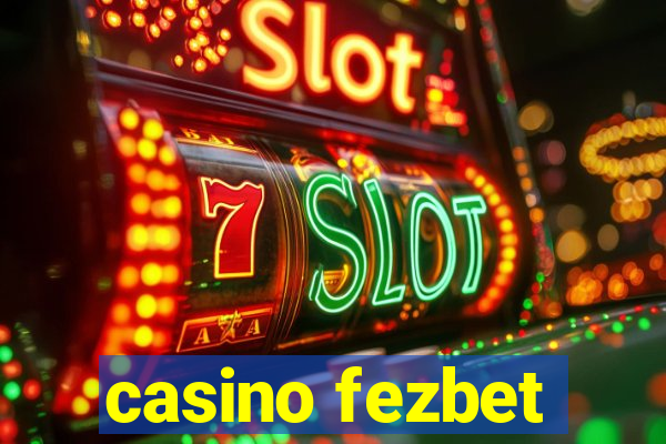 casino fezbet