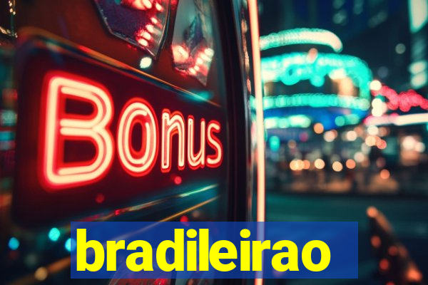 bradileirao