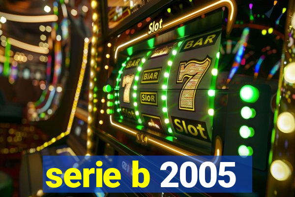 serie b 2005