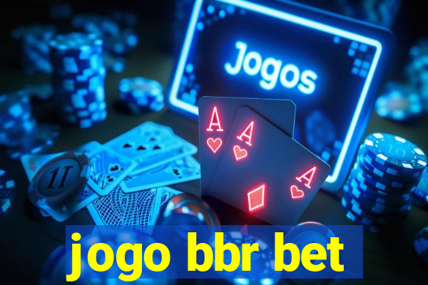 jogo bbr bet