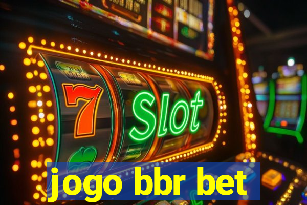 jogo bbr bet