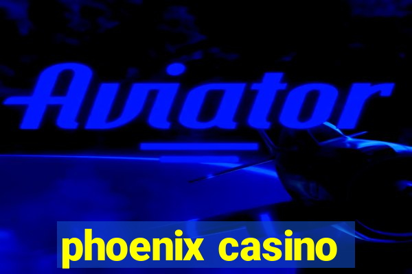 phoenix casino