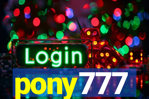 pony777