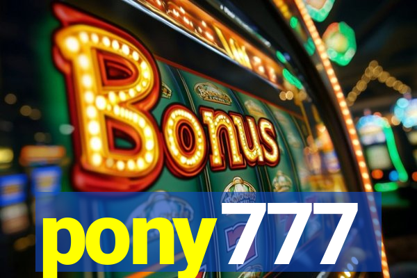 pony777