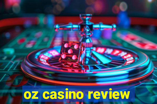 oz casino review