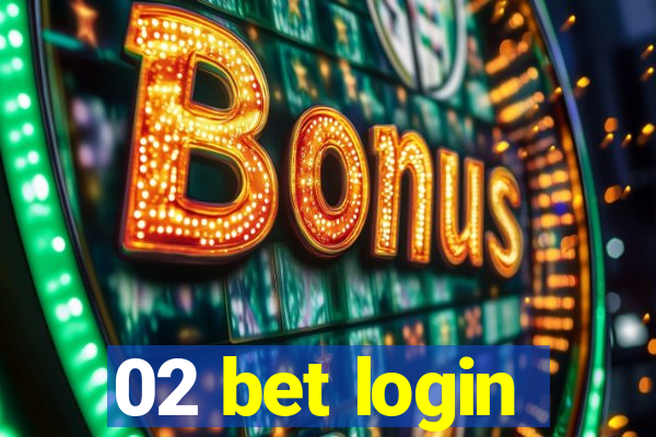 02 bet login