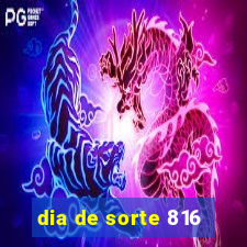 dia de sorte 816