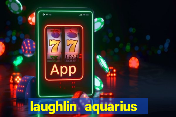 laughlin aquarius casino resort