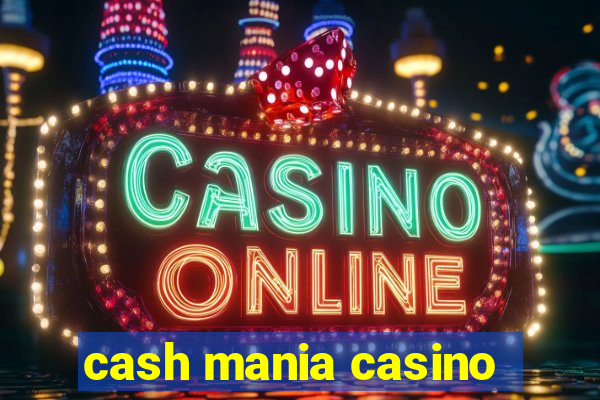 cash mania casino