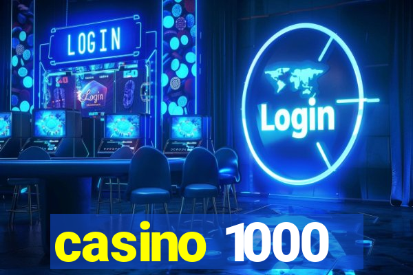 casino 1000