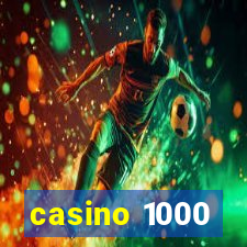 casino 1000