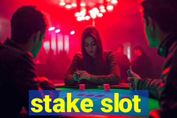 stake slot