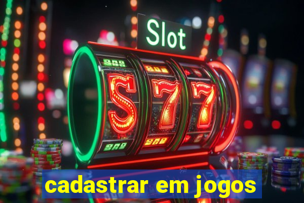 cadastrar em jogos