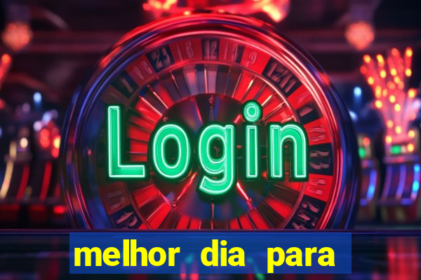 melhor dia para jogar fortune tiger