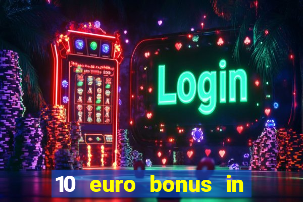 10 euro bonus in lucky casino