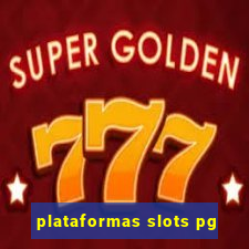 plataformas slots pg