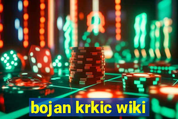 bojan krkic wiki